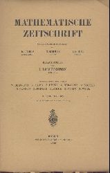 Lichtenstein, Leon (Hrsg.)  Mathematische Zeitschrift. Unter stndiger Mitwirkung von Konrad Knopp, Erhart Schmidt u. Issai Schur hrsg. v. Leon Lichtenstein. 16. Band. 4 in 2 Heften. 