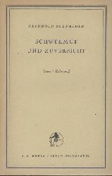 Schneider, Reinhold  Schwermut und Zuversicht. Lenau. Eichendorff. 2. Auflage. 