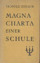 Ziegler, Leopold  Magna Charta einer Schule. 