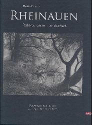 Matzke, Manfred  Rheinauen. Relikte einer Landschaft. Schwarzweißfotografien vom südlichen Oberrhein. 