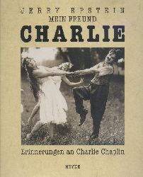 Epstein, Jerry  Mein Freund Charlie. Erinnerungen an Charlie Chaplin. 
