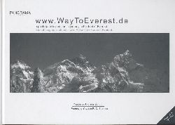 Stimm, Andreas u. Yuyutsu R. D. Sharma  www.WayToEverest.de. A photographic and poetic journey to the foot of the Everest. Eine photographisch-poetische Reise zum Fu des Everest. 