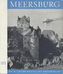 Kastner, Adolf, Toni Schneiders, Siegfried Lauterwasser u. Willi van Hauen  Meersburg. Wein- und Burgenstadt am Bodensee. (2. neubearbeitete Auflage). 