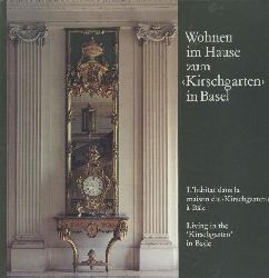 Ackermann, Hans Chr. u. Maurice Babey  Wohnen im Hause zum Kirschgarten in Basel. L