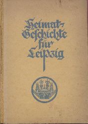 Reumuth, Karl (Hrsg.)  Heimatgeschichte fr Leipzig und den Leipziger Kreis. 