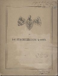 F.-K. (d.i. Hohenlohe-Waldenburg, Friedrich Karl zu)  Zur Geschichte des Frstenbergischen Wappens. Heraldische Monographie. Als Manuskript gedruckt. 