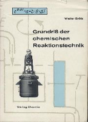 Brtz, Walter  Grundri der chemischen Reaktionstechnik. 