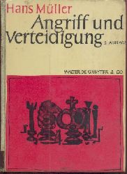 Mller, Hans  Angriff und Verteidigung. 2. durchgesehene Auflage. 