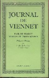 Viennet, (Jean Pons Guillaume)  Journal de Viennet. Pair de France, temoin de trois regnes 1817-1848. Preface et postface par le duc de La Force. 