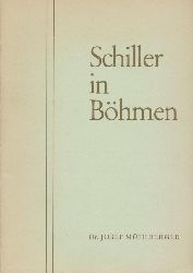 Mhlberger, Josef  Schiller in Bhmen. 