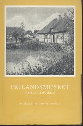 Uldall, K. (Text) u. F. Kirk (Zeichnungen)  Frilandsmuseet (Freilichtmuseum). 7. Abteilung des Dnischen Nationalmuseums. Fhrer in deutscher Sprache. 