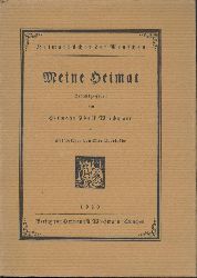 Wiechmann, Hermann Adolf (Hrsg.)  Meine Heimat. 2. Auflage. 