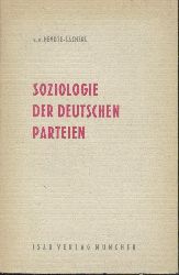 Heydte, Friedrich August von der u. Karl Sacherl  Soziologie der deutschen Parteien. 2. Auflage. Studentenausgabe. 