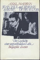 Madsen, Axel  Jean-Paul Sartre und Simone de Beauvoir. Die Geschichte einer ungewhnlichen Liebe. 