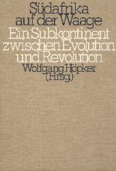 Hpker, Wolfgang (Hrsg.)  Sdafrika auf der Waage. Ein Subkontinent zwischen Evolution und Revolution. 