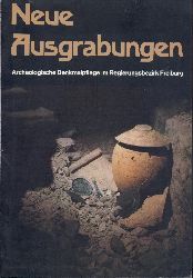 Biegel, Gerd, Rolf Dehn u. Gerhard Fingerlin  Neue Ausgrabungen. Archologische Denkmalpflege im Regierungsbezirk Freiburg. 