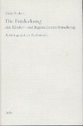 Doderer, Klaus  Die Entdeckung der Kinder- und Jugendliteraturforschung. Autobiographische Reflexionen. 