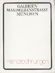 Interessengemeinschaft Galerien Maximilianstrasse Mnchen (Hrsg.)  Handzeichnungen. Gemeinsame Ausstellung der Galerien in der Maximilianstrae Mnchen. 