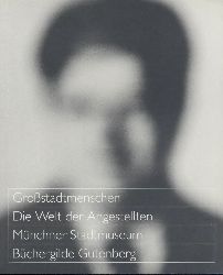 Kauterbach, Burkhart (Hrsg.)  Grostadtmenschen. Die Welt der Angestellten. Ausstellungskatalog. 