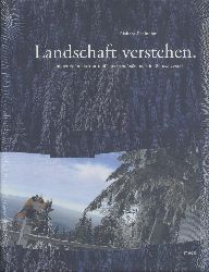 Schindler, Richard  Landschaft verstehen. Industriearchitektur und Landschaftssthetik im Schwarzwald. 