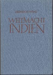 Wenz, Heinrich  Weltmacht Indien. 