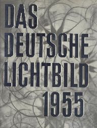 Strache, Wolf (Hrsg.)  Das deutsche Lichtbild. Jahresschau 1955. 