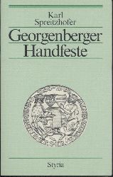 Spreitzhofer, Karl  Georgenberger Handfeste. Entstehung und Folgen der ersten Verfassungsurkunde der Steiermark. 