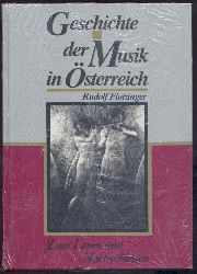 Flotzinger, Rudolf  Geschichte der Musik in sterreich. Zum Lesen und Nachschlagen. 
