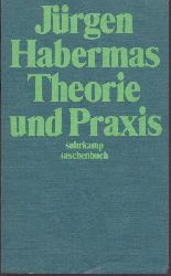 Habermas, Jrgen  Theorie und Praxis. Sozialphilosophische Studien. 