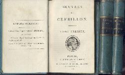 Crbillon, Prosper Jolyot  Oeuvres. 2ime tirage. 3 volumes. 