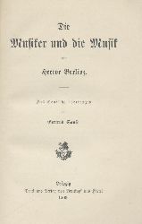 Berlioz, Hector  Die Musiker und die Musik. Einleitung von Andr Hallays. Ins Deutsche bertragen von Gertrud Savic. 