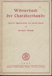 Wittlich, Bernhard  Wrterbuch der Charakterkunde. Nach der Charakterkunde von Ludwig Klages. 