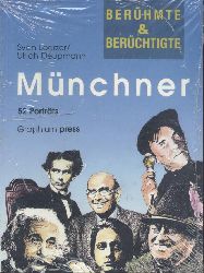 Loerzer, Sven u. Ulrich Deupmann  Berhmte und berchtigte Mnchner. 52 Portrts. 