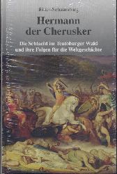 Ritter-Schaumburg, Heinz  Hermann der Cherusker. Die Schlacht im Teutoburger Wald und ihre Folgen fr die Weltgeschichte. 
