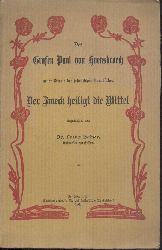Heiner, Franz  Des Grafen Paul von Hoensbroech neuer Beweis des jesuitischen Grundsatzes "Der Zweck heiligt die Mittel". 