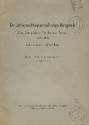 Lindermayr, Georg  Dr. Johann Nepomuk von Ringseis. "Der Ritter ohne Furcht und Tadel" 1783-1880. Sein Leben und Wirken. 