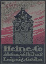   Heine & Co. Aktiengesellschaft Leipzig and Grba o/Elbe. Branches at Berlin, New York, Paris, Calcutta. 
