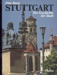 Borst, Otto  Stuttgart. Die Geschichte der Stadt. 3. durchgesehene und erweiterte Auflage. 