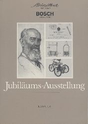 Knellesen, Wolfgang (Hrsg.)  Robert Bosch 1861-1942. Bosch 1886-1986. Katalog zu der Jubilums-Ausstellung im Robert-Bosch-Haus, Stuttgart. 