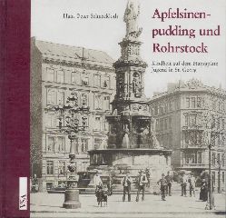 Schneekloth, Hans-Peter  Apfelsinenpudding und Rohrstock. Kindheit auf dem Hansaplatz. Jugend in St. Georg. 2. Auflage. 