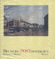 Lotz, Wolfgang (Hrsg.)  Deutsche Postgeschichte. Essays und Bilder. 