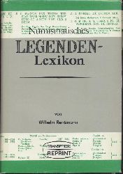 Rentzmann, Wilhelm  Numismatisches Legenden-Lexicon des Mittelalters und der Neuzeit. 2 Teile und Nachtrag in einem Band. Nachdruck der Ausgaben Berlin 1865, 1866 und 1878. 