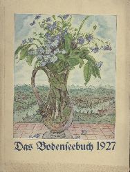 Hnn, Karl (Hrsg.)  Das Bodenseebuch des Jahres 1927. 14. Jahrgang. Hrsg. v. Karl Hnn. 