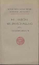 Mewaldt, Johannes  Hellenische Weltanschauung. 2. Auflage. 