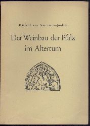Bassermann-Jordan, Friedrich von  Der Weinbau der Pfalz im Altertum. 