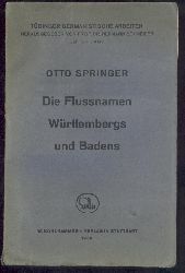Springer, Otto  Die Flussnamen Wrttembergs und Badens. 