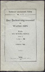 Vogt, Friedrich  Der Bedeutungswandel des Wortes edel. Rede beim Antritt des Rektorats gehalten am 18. Oktober 1908. 