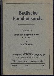 Schneider, Ernst  Badische Familienkunde. Sonderheft: Karlsruher Brgeraufnahmen 1729-1800. 