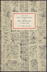 Krusche, Rolf (Hrsg.)  Schrift und Buchmalererei der Maya-Indianer. 24 Tafeln aus dem Codex Dresdensis. 
