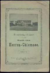   Illustrierter Fhrer durch das knigliche Schloss Herren-Chiemsee. 11.-15. Tsd. 